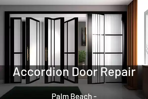 Accordion Door Repair Palm Beach - FL