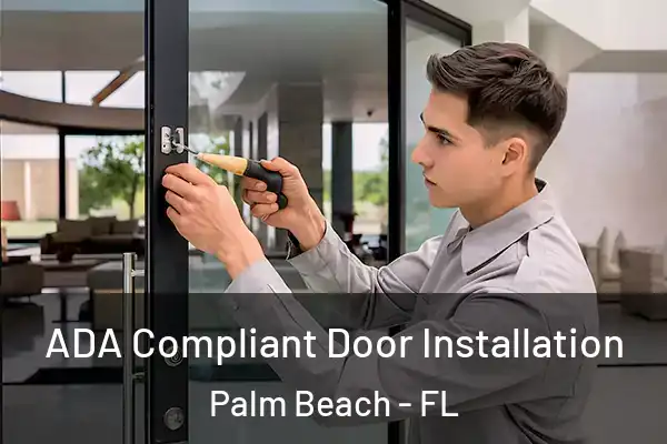  ADA Compliant Door Installation Palm Beach - FL