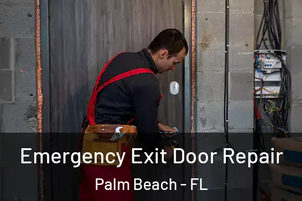  Emergency Exit Door Repair Palm Beach - FL