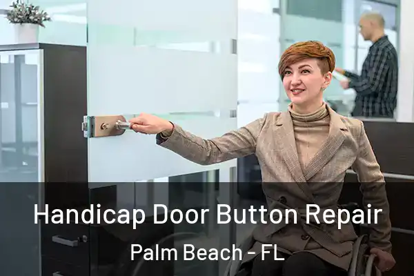 Handicap Door Button Repair Palm Beach - FL
