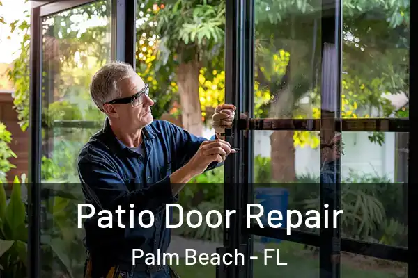 Patio Door Repair Palm Beach - FL