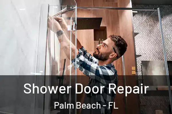  Shower Door Repair Palm Beach - FL