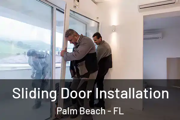 Sliding Door Installation Palm Beach - FL
