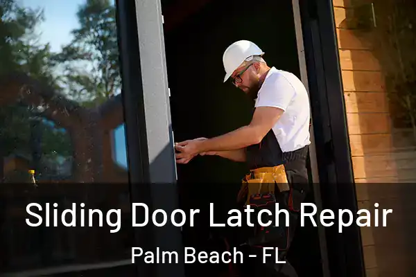 Sliding Door Latch Repair Palm Beach - FL
