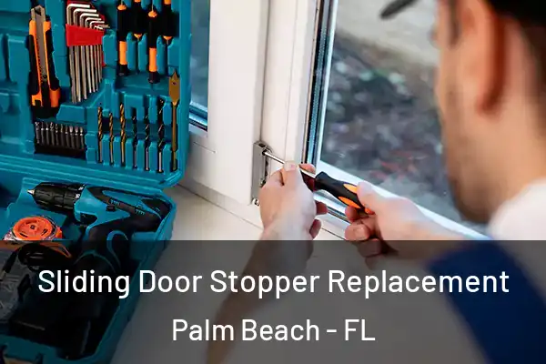 Sliding Door Stopper Replacement Palm Beach - FL