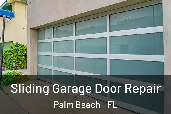  Sliding Garage Door Repair Palm Beach - FL