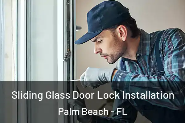Sliding Glass Door Lock Installation Palm Beach - FL